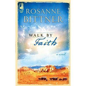 Walk by Faith (Steeple Hill Womens Fiction #18) (Paperback)